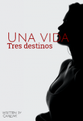 Portada del libro "Una vida, tres destinos"