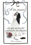 Portada del libro "A la caza de un marido para mi hermana "