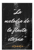 Portada del libro ""La melodia de la flauta eterna""