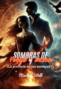 Portada del libro "Sombras de fuego y deseo (la profecía de las sombras 1)"
