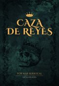 Portada del libro "Caza de Reyes"