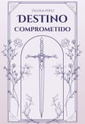 Portada del libro "Destino Comprometido"