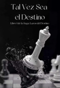 Portada del libro "Tal Vez Sea El Destino"