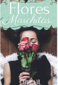 Portada del libro "Flores Marchitas."