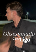 Portada del libro "Obsesionado contigo "