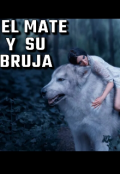 Portada del libro "El Alfa Y Su Bruja"