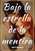 Portada del libro "Bajo la Estrella de la Mentira"