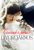 Portada del libro "Casados para divorciarnos "