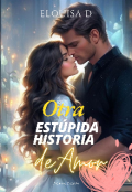 Portada del libro "Otra estúpida historia de Amor "