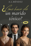 Portada del libro "¿cómo huir de un marido tóxico?"