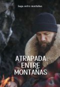 Portada del libro "Atrapada Entre MontaÑas"