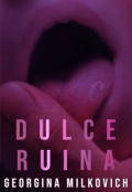 Portada del libro "Dulce Ruina"