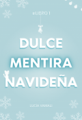 Portada del libro "Dulce Mentira Navideña"