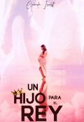 Portada del libro "Un hijo para el rey "