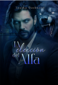 Portada del libro "La elección del Alfa"