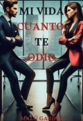 Portada del libro "Mi vida, cuanto te odio."