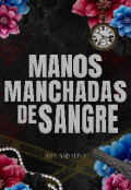 Portada del libro "Manos Manchadas de Sangre "