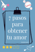 Portada del libro "7 pasos para obtener tu amor"