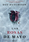 Portada del libro "Las Rosas De Mayo"