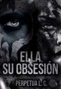 Portada del libro "Ella, su obsesión"