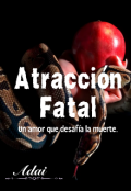 Portada del libro "Atracción fatal: un amor que desafía la muerte. "