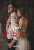 Portada del libro "Deseos peligrosos "