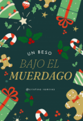 Portada del libro "Un Beso Bajo El Muérdago "