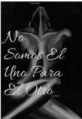 Portada del libro "No somos el uno para el otro "