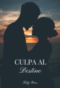 Portada del libro "Culpa al destino"