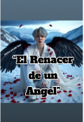 Portada del libro "“el renacer de un ángel”"