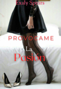 Portada del libro "Provocame la Pasión."