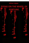 Portada del libro "Dying on the wheel of fortune."