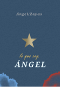 Portada del libro "Lo que soy, Angel"