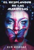 Portada del libro "El Resplandor De Las Mariposas "