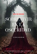 Portada del libro "Sobrevivir en la oscuridad "