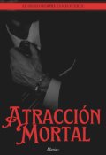 Portada del libro "Atracción Mortal "