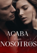 Portada del libro "Acaba Con Nosotros [sin Editar]"