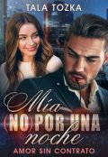 Portada del libro "Mía (no) por una noche. Amor sin contrato"