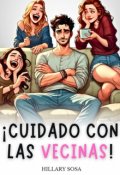 Portada del libro "Cuidado con las Vecinas"