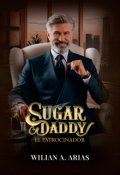 Portada del libro "Sugar Daddy "El Patrocinador""