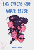 Portada del libro "Las chicas que nadie elige"