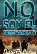 Portada del libro "No soy el Protagonista: Tomo I"