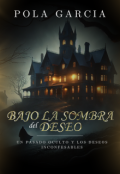 Portada del libro "Bajo la Sombra del Deseo"