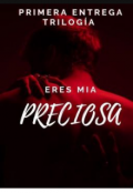 Portada del libro "Eres MÍa, Preciosa "