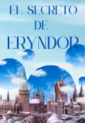 Portada del libro "El secreto de Eryndor "