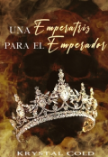 Portada del libro "Una Emperatriz para el Emperador || Libro 2.5"