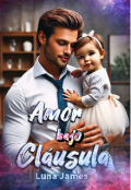 Portada del libro "Amor bajo Cláusula "