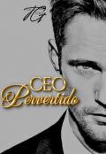 Portada del libro "Ceo Pervertido "