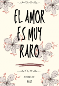 Portada del libro "El amor es muy raro "