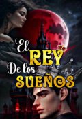 Portada del libro "El Rey de los Sueños"